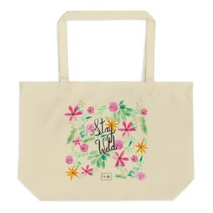 Stay Wild Large Organic Tote Bag